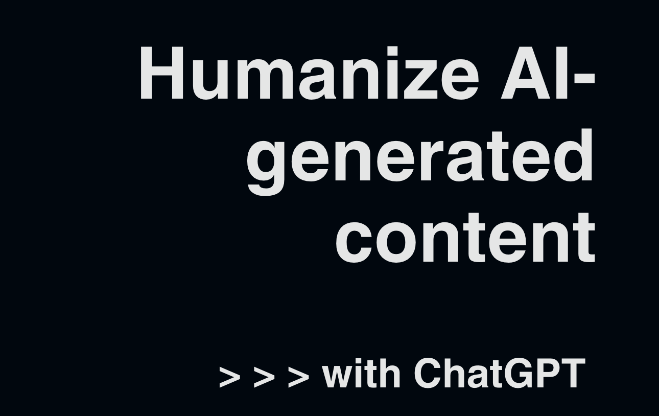 Humanize AI-generated content